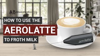 How To Use the AeroLatte To Froth Milk [upl. by Salisbarry]