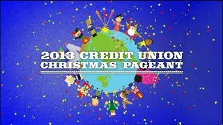 2013 Credit Union Christmas Pageant [upl. by Huey]