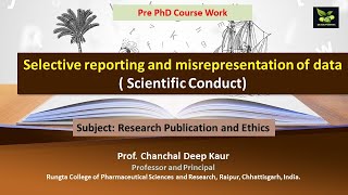 Selective reporting and misrepresentation of data  Scientific Conduct [upl. by Zaragoza]