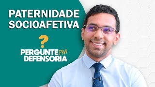 Paternidade socioafetiva O que é Como fazer o reconhecimento [upl. by Slotnick]